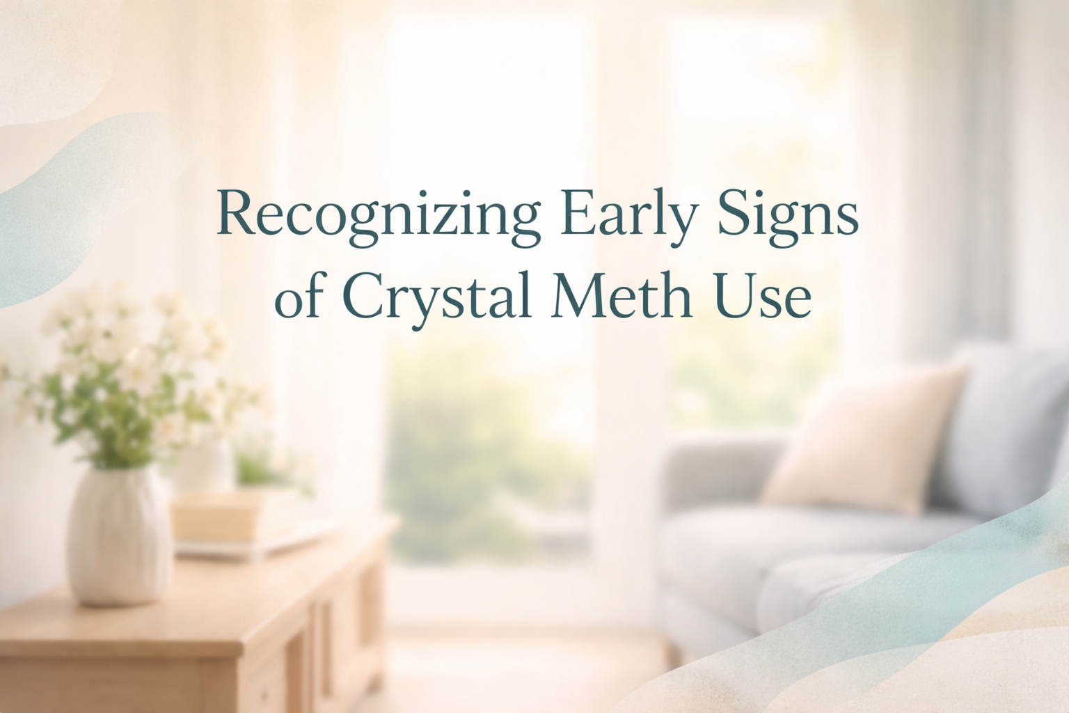 cover image of a blog that talks about recognizing early signs of crystal meth addiction